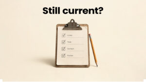 Clipboard with a checklist of links, team, contact information, and a footer below the text “Still Current?”